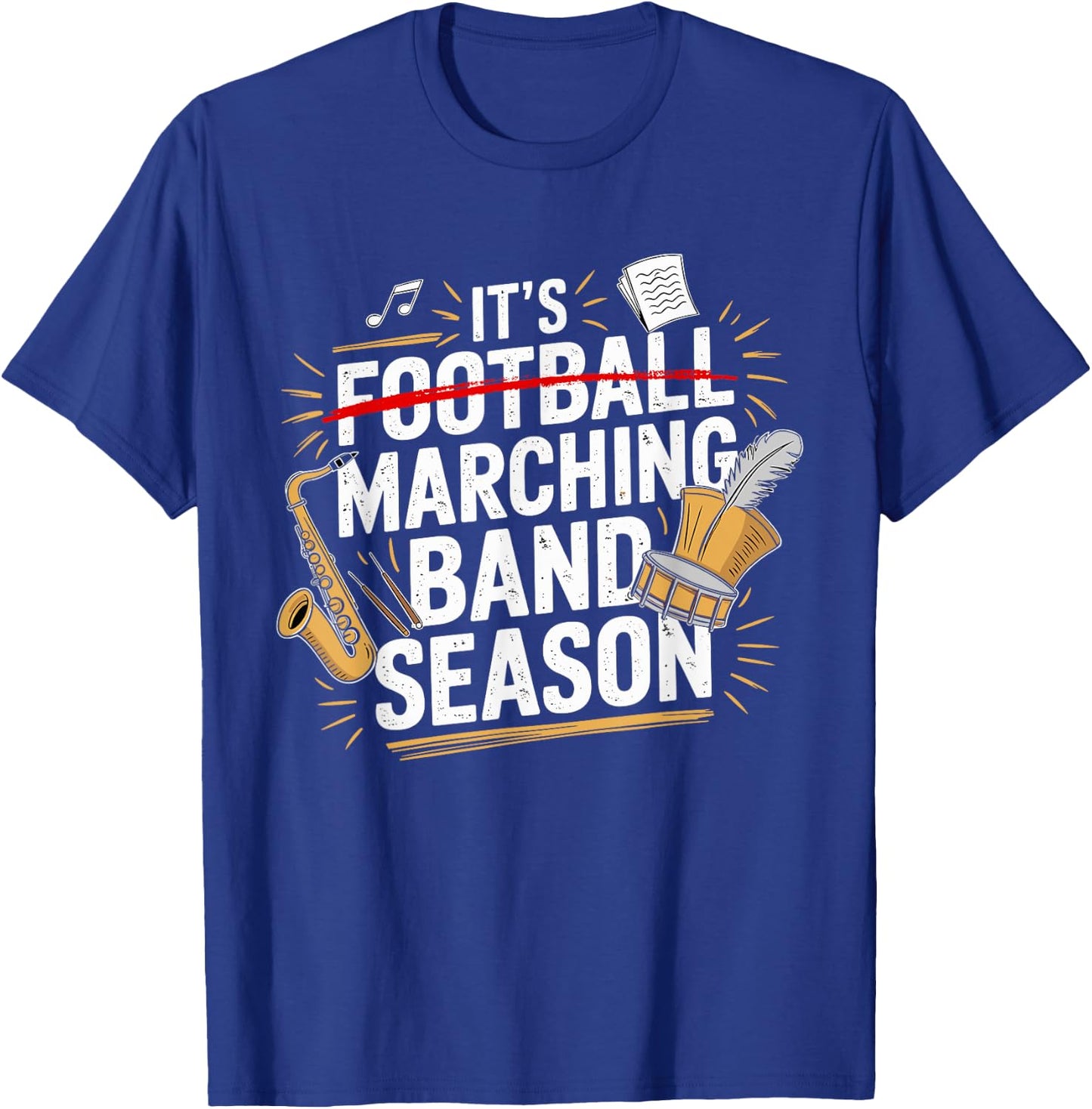 It's Marching Band Season Funny Musician Band Lover Quote T-Shirt - T-Shirt | Royal