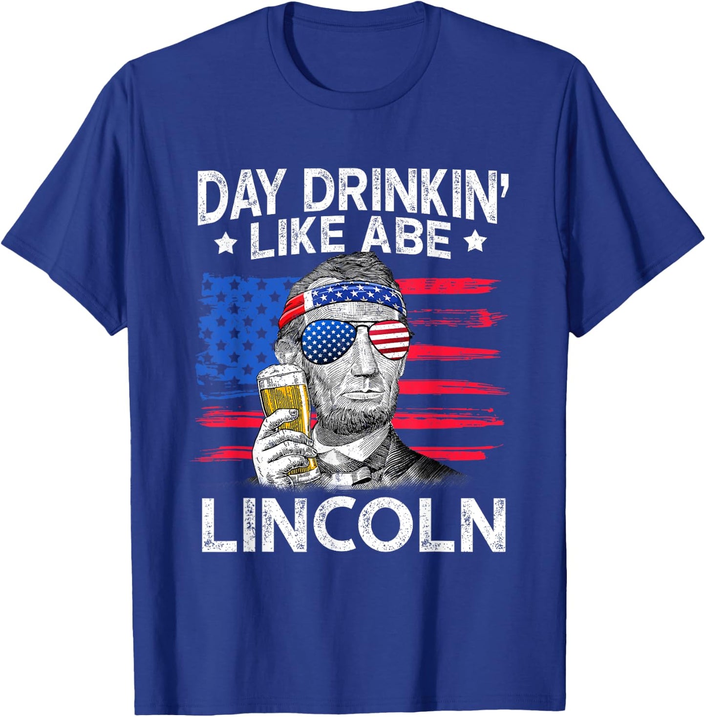 Day Drinking Like Abe Lincoln 4Th Of July Shirt Gift T-Shirt - T-Shirt | Royal