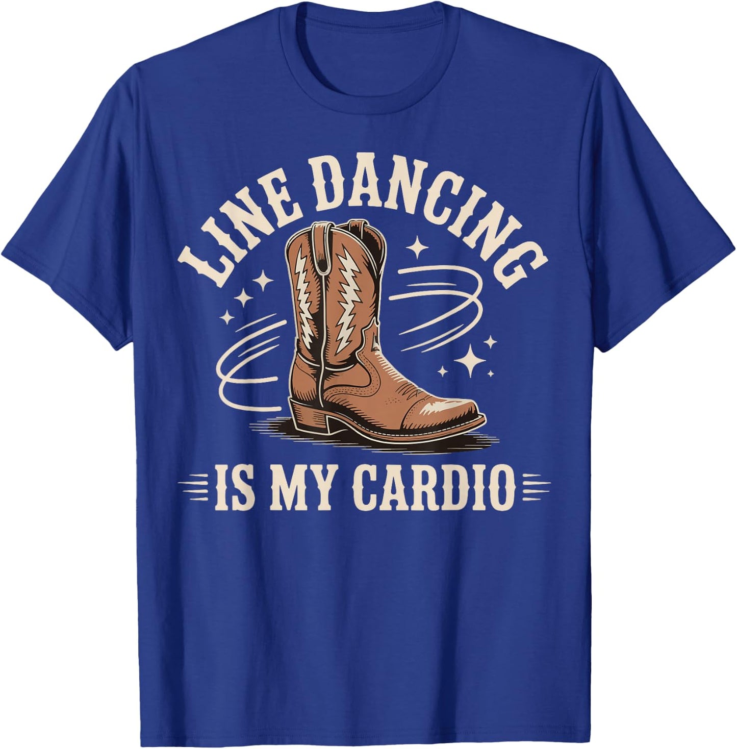 Line Dancing Is My Cardio T-Shirt - T-Shirt | Royal