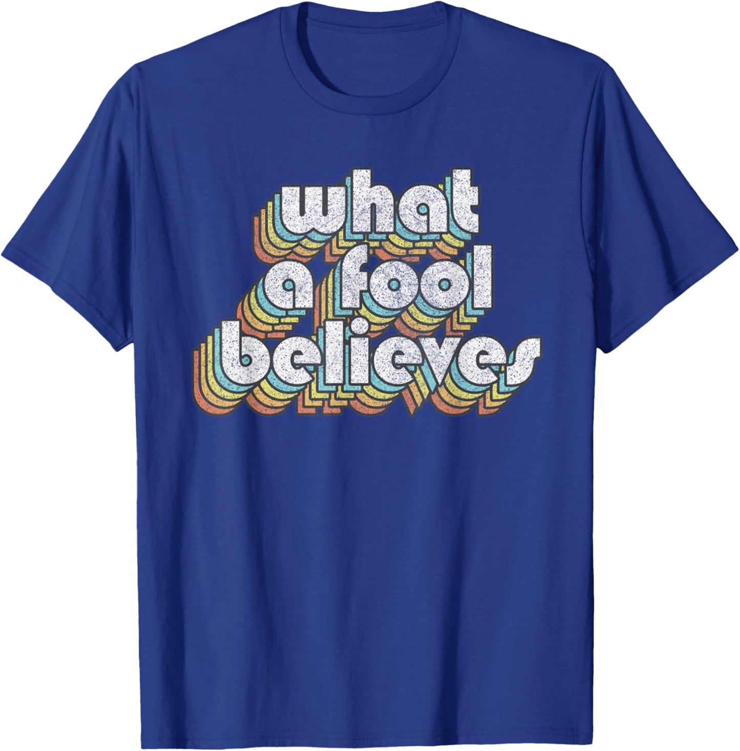 Believes Retro Fool Vintage Music Rock Faded Style Design T-Shirt - T-Shirt | Royal