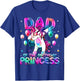 Dad of the Birthday Princess Girl Dabbing Unicorn Daddy T-Shirt - T-Shirt | Royal