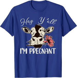 Hay Y'all I'm Pregnant Cow Lover Pregnancy Reveal Cow Mom T-Shirt - T-Shirt | Royal
