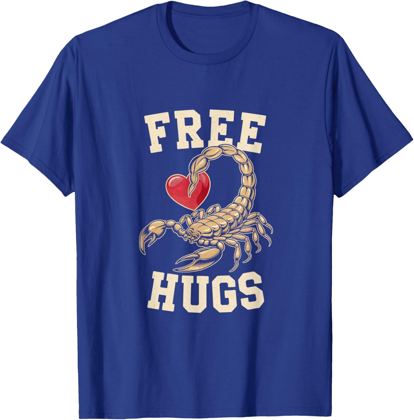 Funny Retro Free Hugs Scorpion Sarcastic Cute Insect Quotes T-Shirt - T-Shirt | Royal