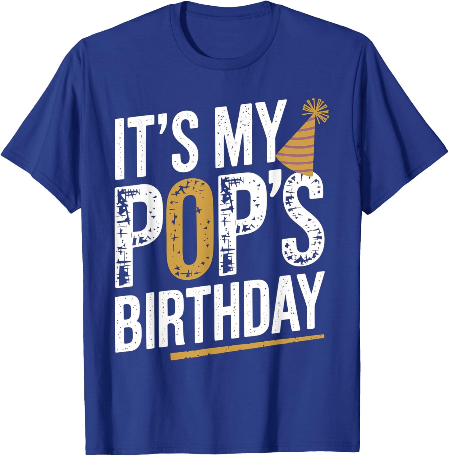Distressed It's My pop's Birthday Retro Vintage Men Women T-Shirt - T-Shirt | Royal