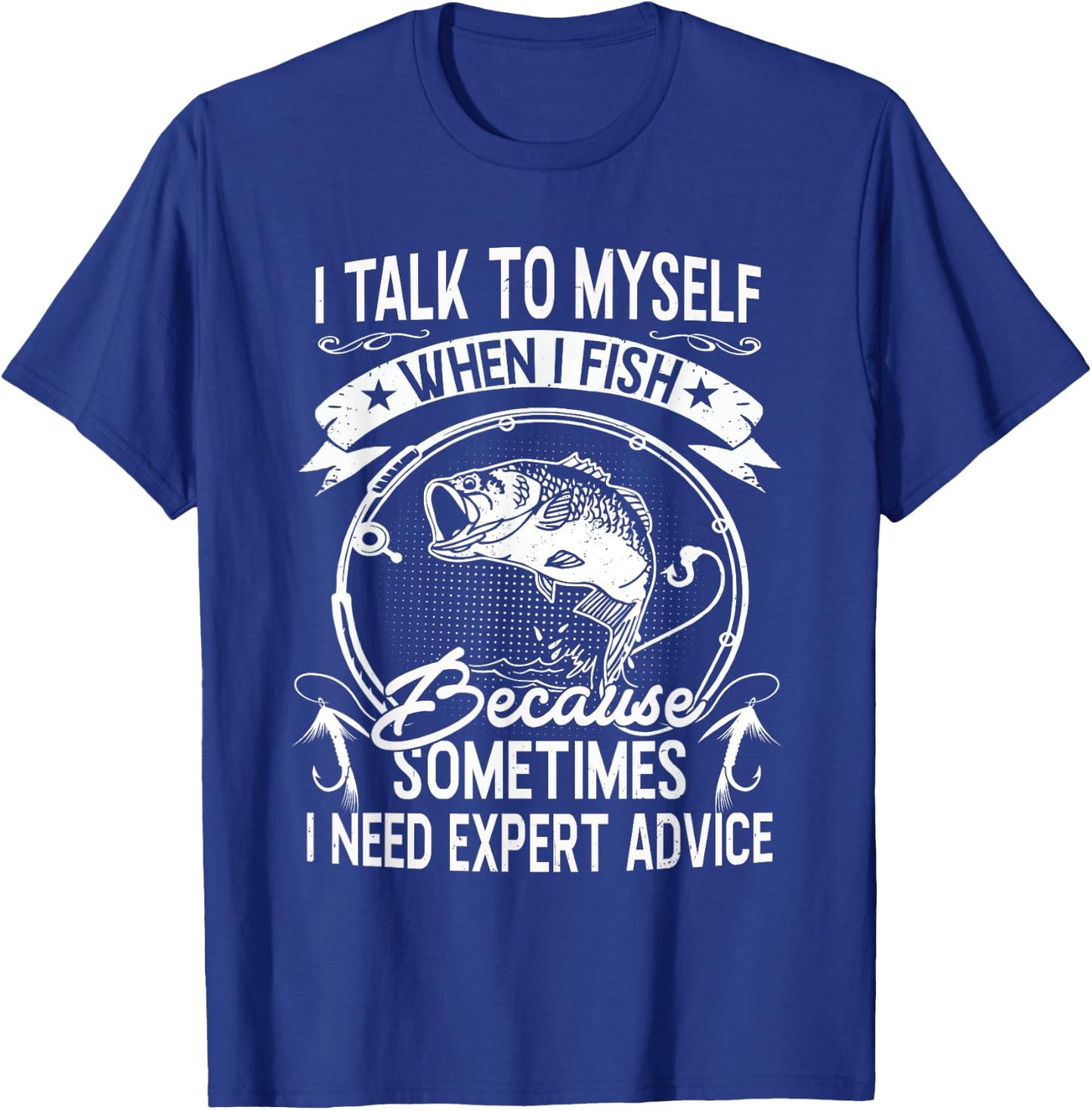 Funny Bass Fishing Quote Shirt Fishing Adult Humor Quote T-Shirt - T-Shirt | Royal