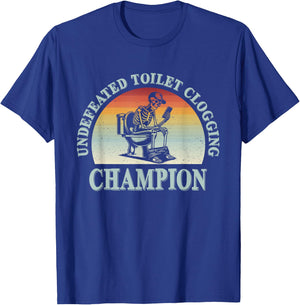 Undefeated Toilet Clogging Champion T-Shirt - T-Shirt | Royal