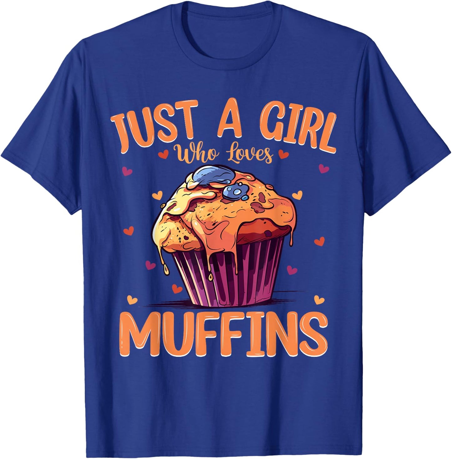Just A Girl Who Loves Muffins Women and Girls T-Shirt - T-Shirt | Royal