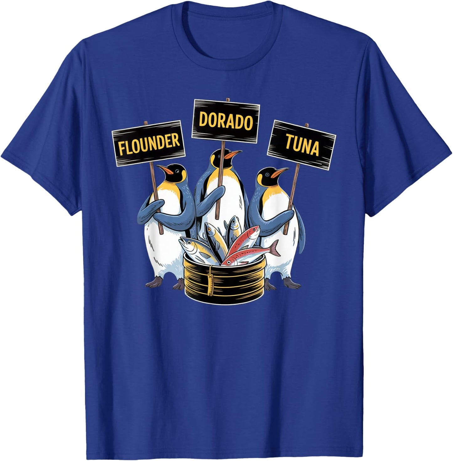 Funny Penguins Selling Flounder Dorado Tuna Fish Anti Trump T-Shirt - T-Shirt | Royal