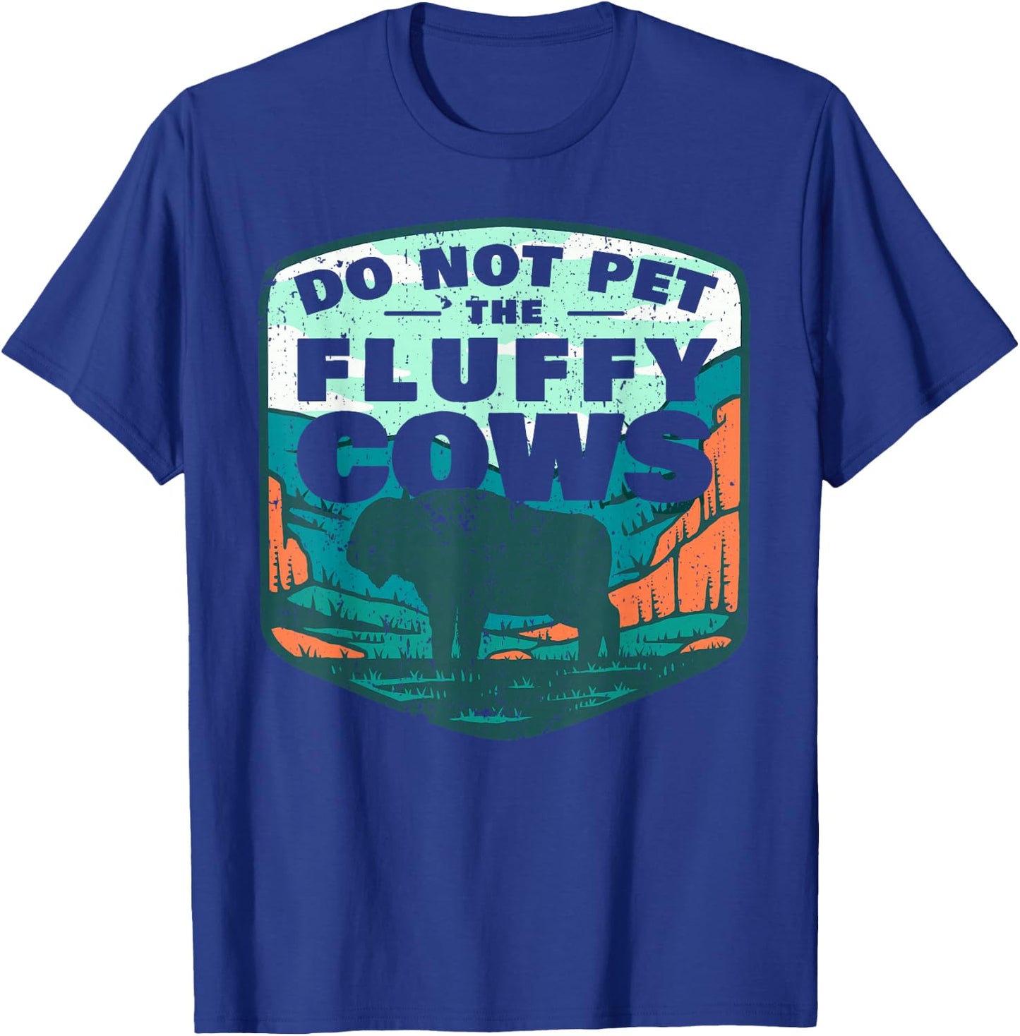 Do Not Pet The Fluffy Cows T-Shirt - T-Shirt | Royal