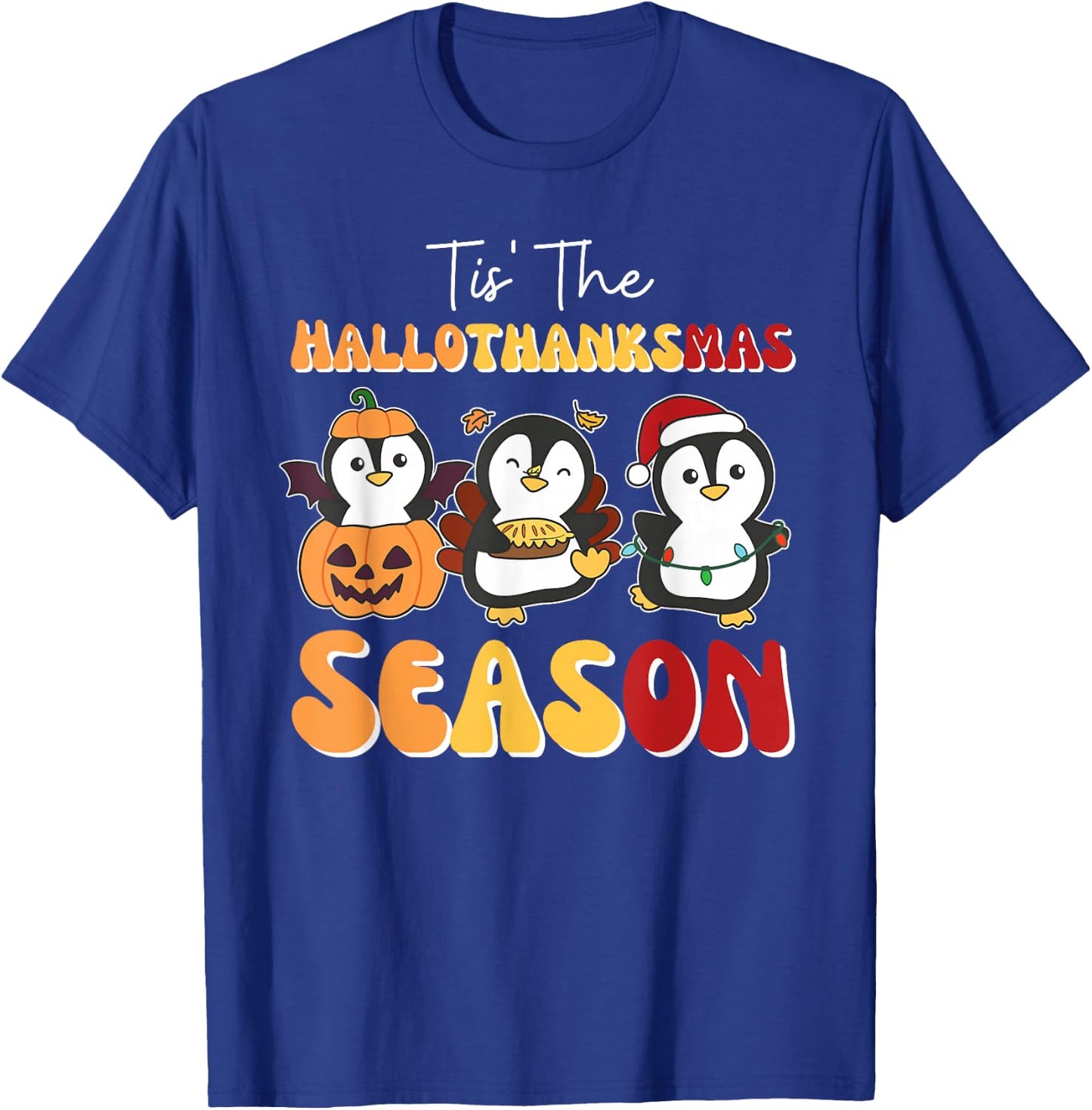 Penguin Christmas Halloween Tis' The Hallothanksmas Season T-Shirt - T-Shirt | Royal