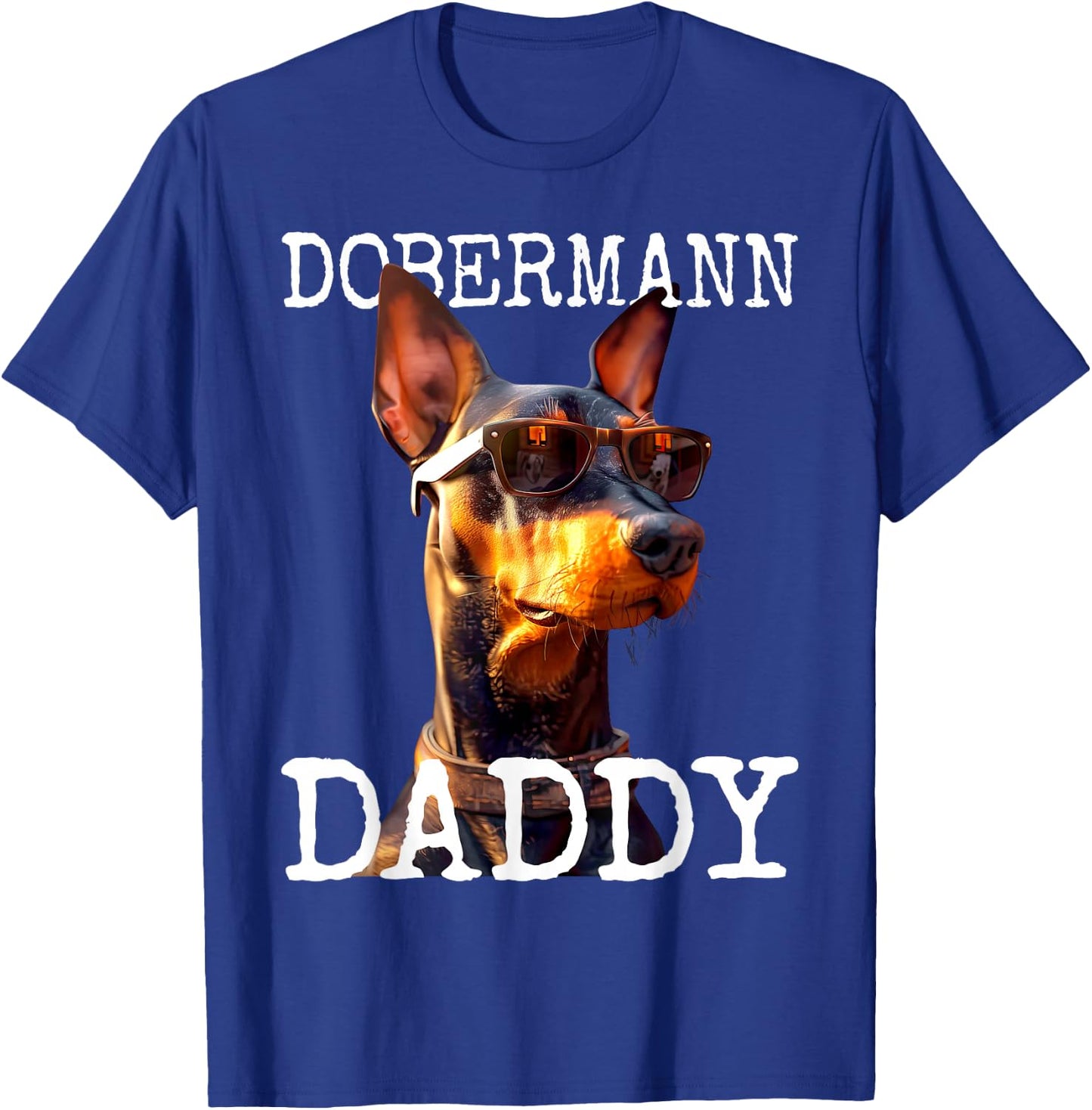 Dobermann Daddy Dogs Daddy Father's Day Dad Dobermans T-Shirt - T-Shirt | Royal