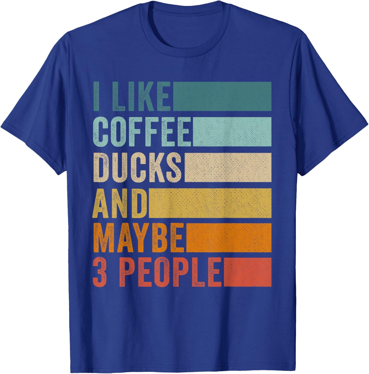 I Like Coffee Ducks & Maybe 3 People Vintage Retro T-Shirt - T-Shirt | Royal