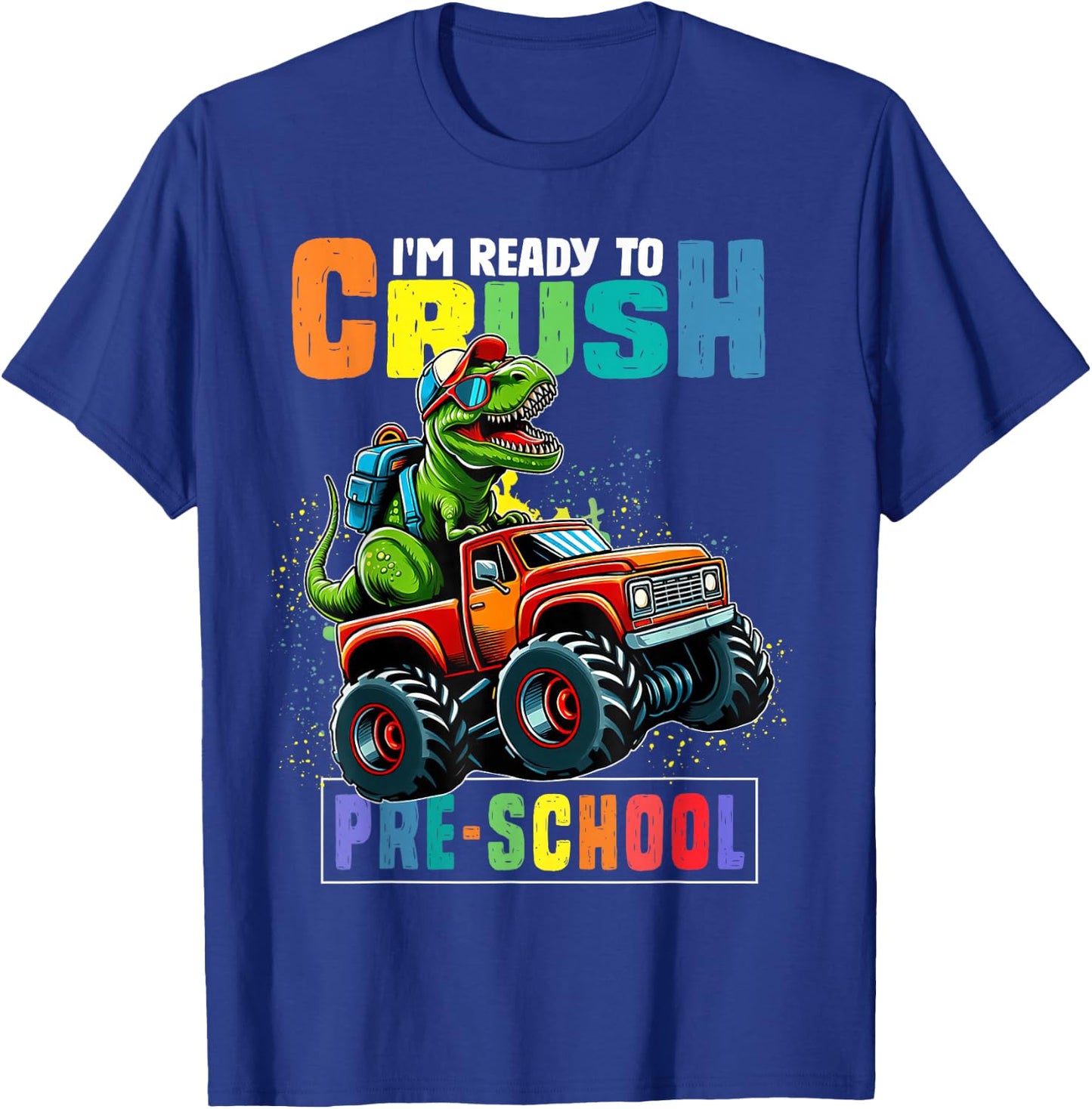 I'm Ready To Crush PreSchool First Day Of School Boys T-Shirt - T-Shirt | Royal