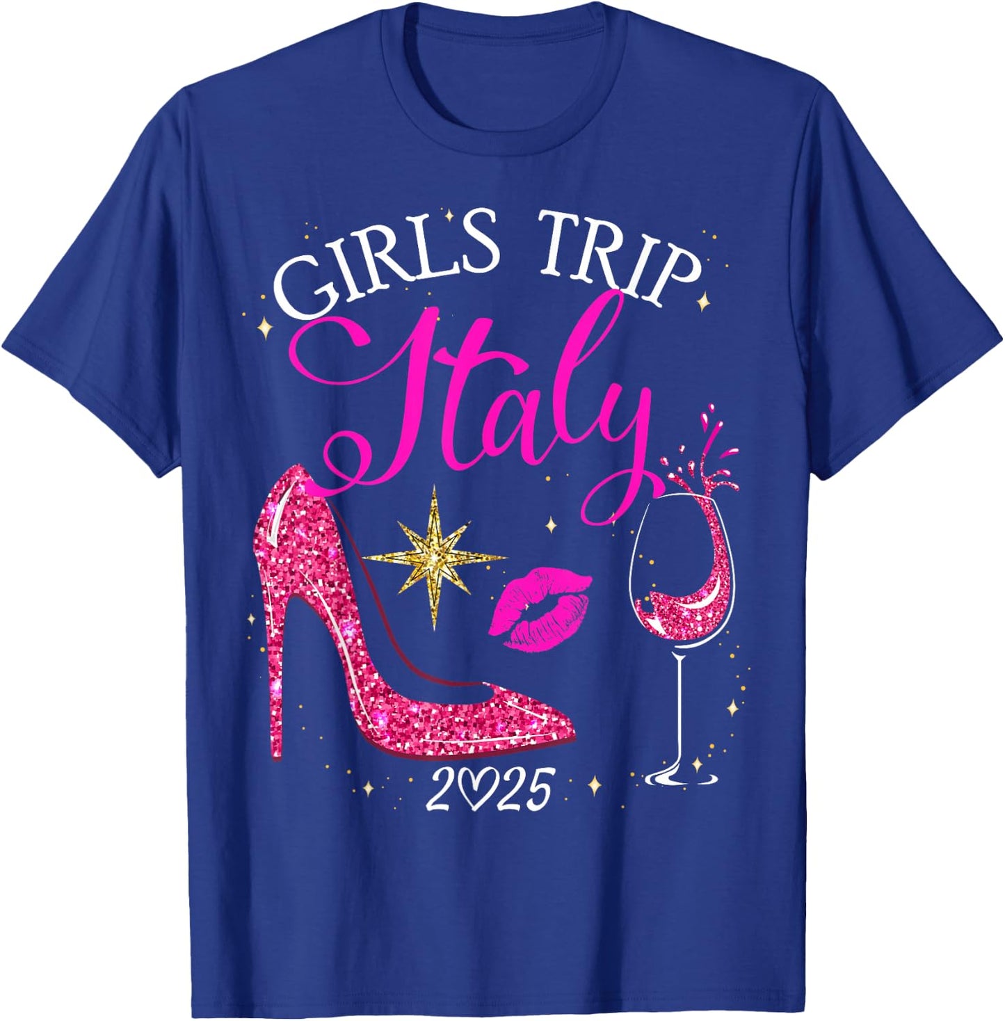 Girls Trip Italy 2025 Shirts Weekend Birthday Squad T-Shirt - T-Shirt | Royal