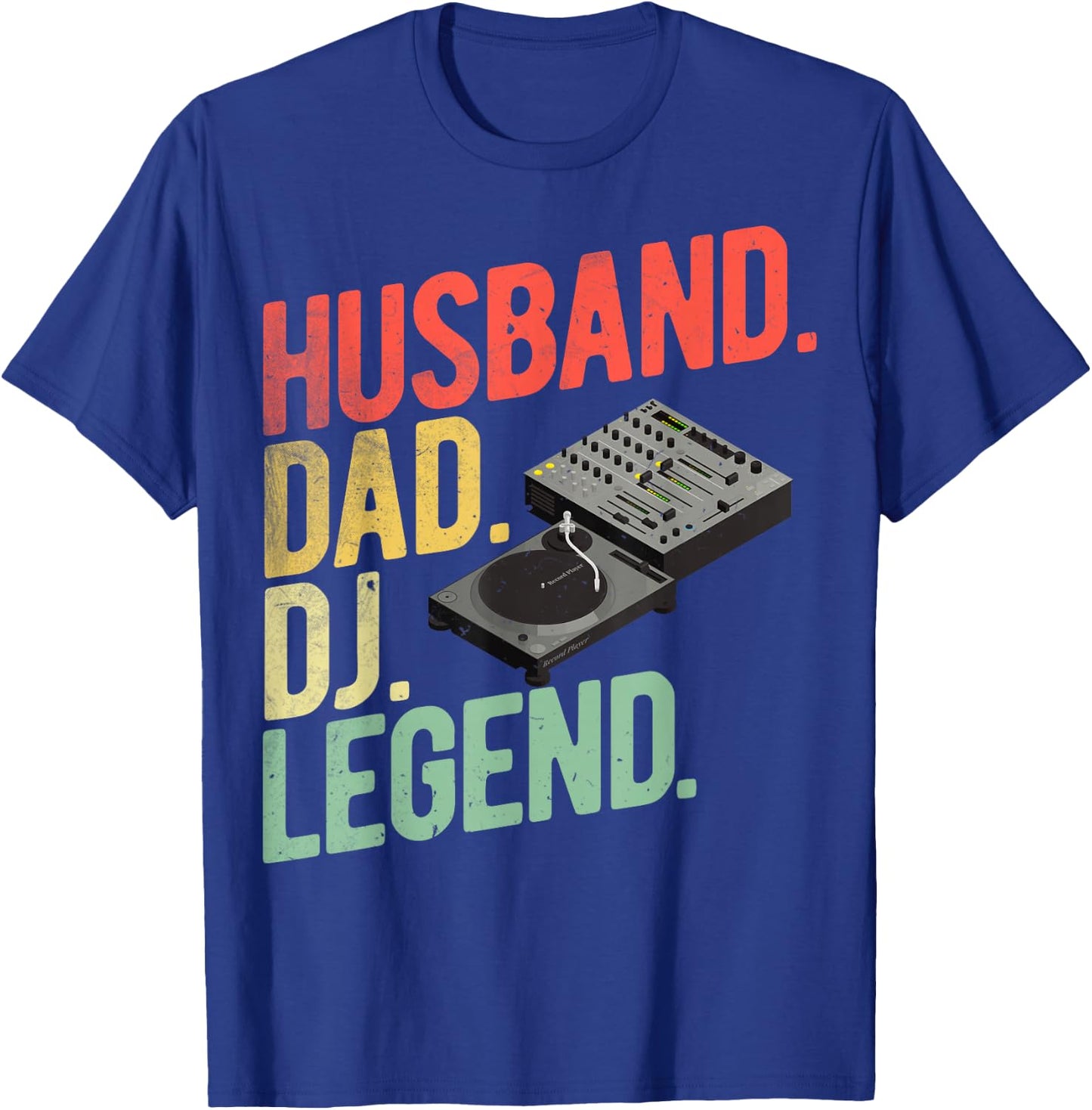 DJ Legend Dad Disc Jockey Dads Husband Dad DJ Legend DJ Dads T-Shirt - T-Shirt | Royal