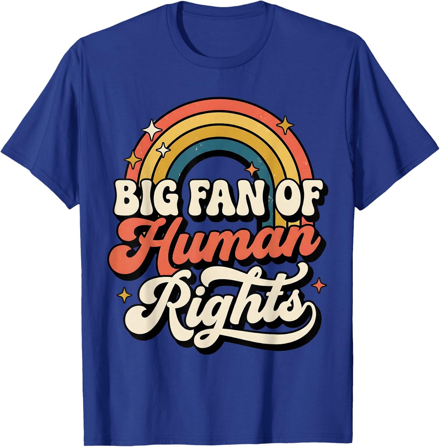 Big Fan of Human Rights Vintage Rainbow T-Shirt - T-Shirt | Royal