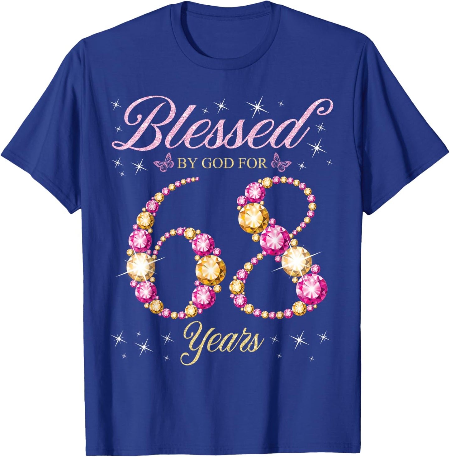 Blessed By God For 68 Years Old 68th Birthday Party T-Shirt - T-Shirt | Royal
