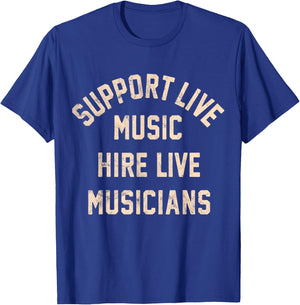Support Live Music Hire Live Musicians Bands Artists Singers T-Shirt - T-Shirt | Royal