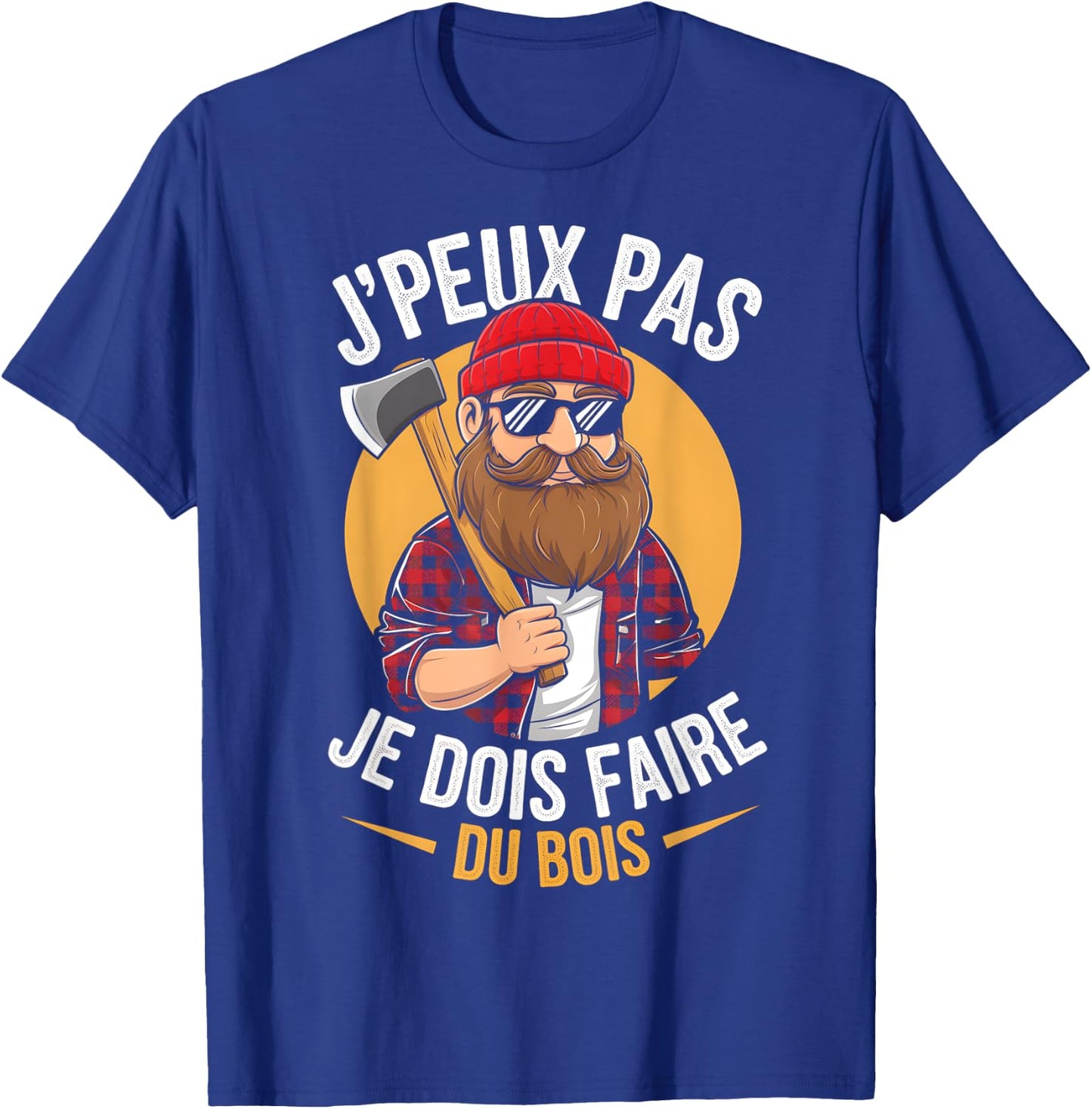 J'peux Pas Je Dois Faire Du Bois Lumberjack Humour Papa Noel , Black, S T-Shirt - T-Shirt | Royal
