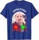 Funny Pig Meme John Pork Is Calling Answer Call Phone T-Shirt - T-Shirt | Royal