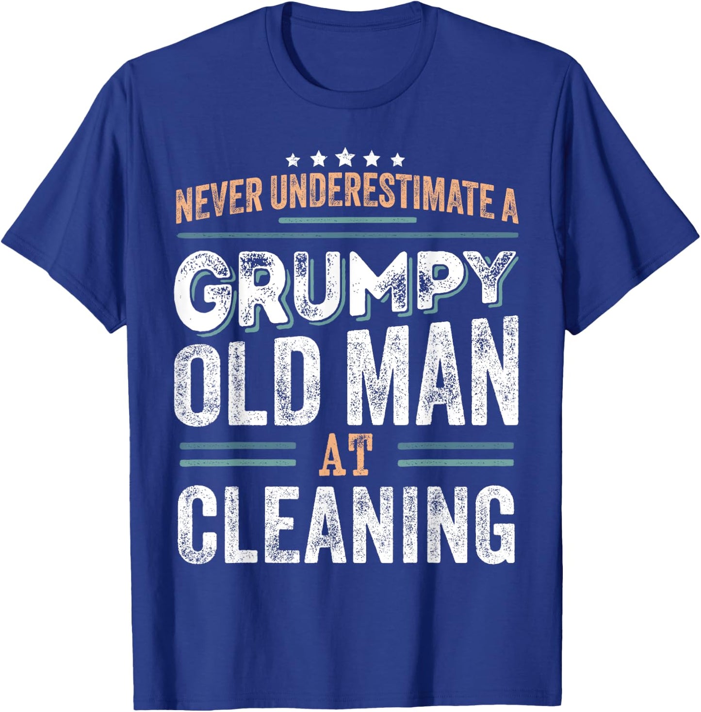 Grumpy Old Man at Cleaning Funny Dad Gifts T-Shirt - T-Shirt | Royal