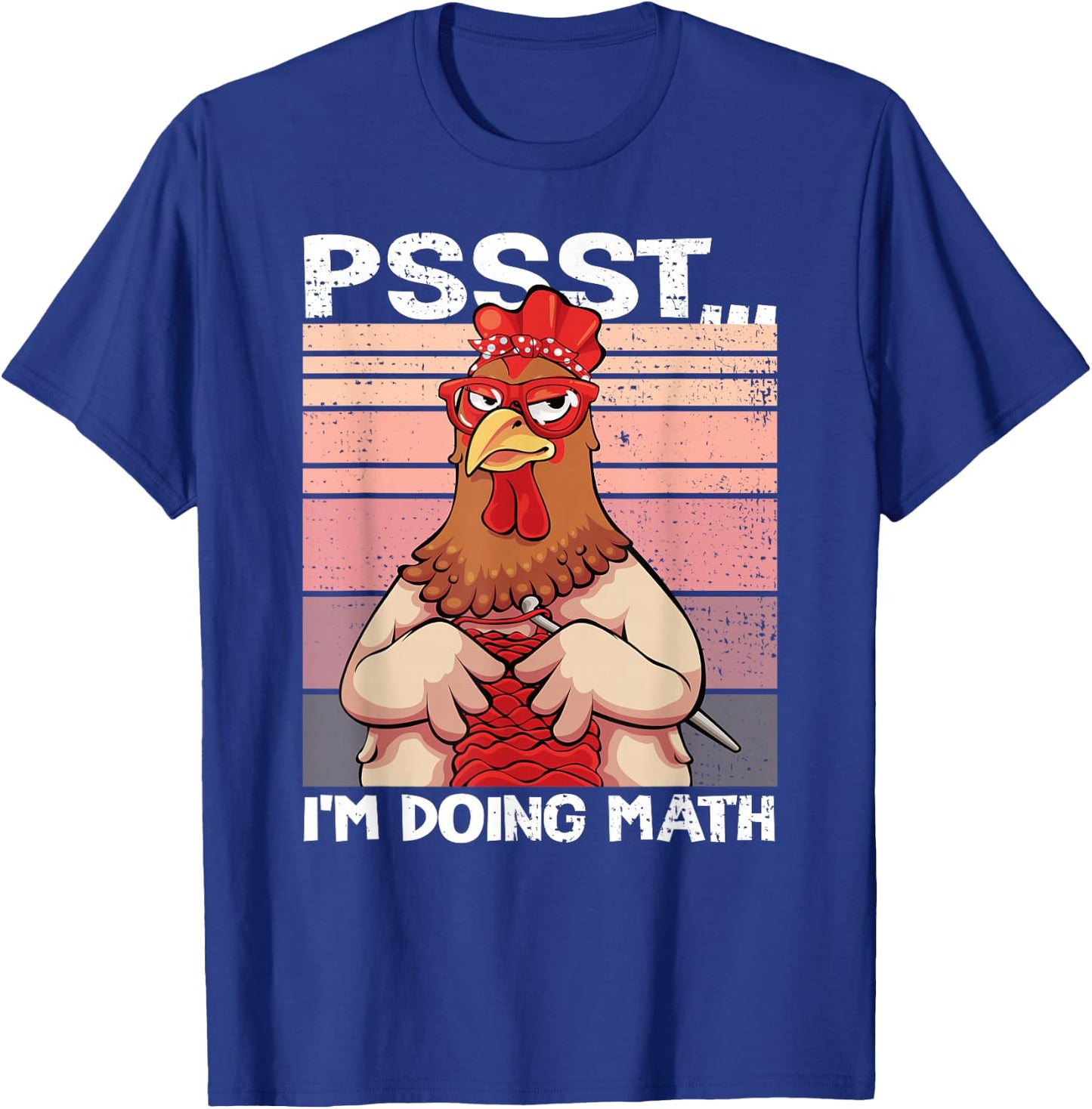 Psst I'm Doing Math Funny Crocheting Chicken Crochet Women T-Shirt - T-Shirt | Royal