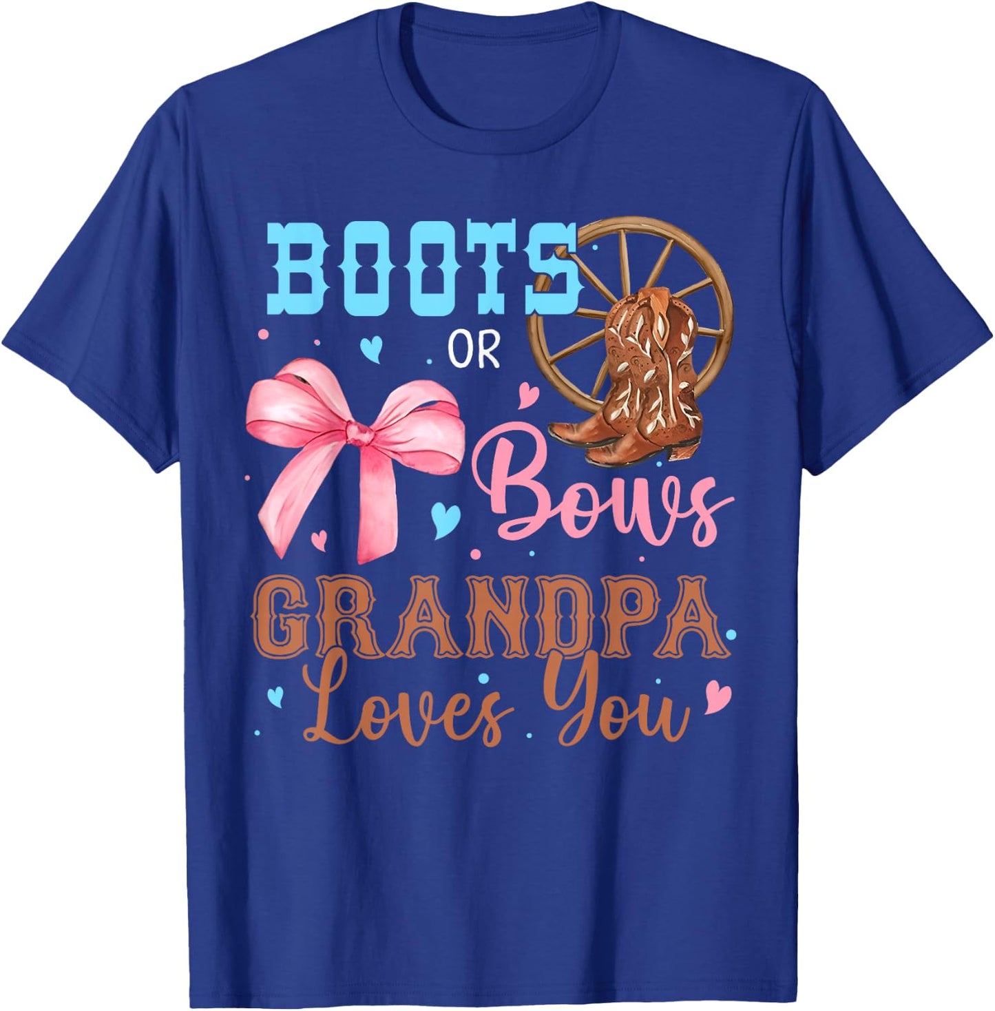 Boots or Bows Gender Reveal Decorations Grandpa Loves You T-Shirt - T-Shirt | Royal