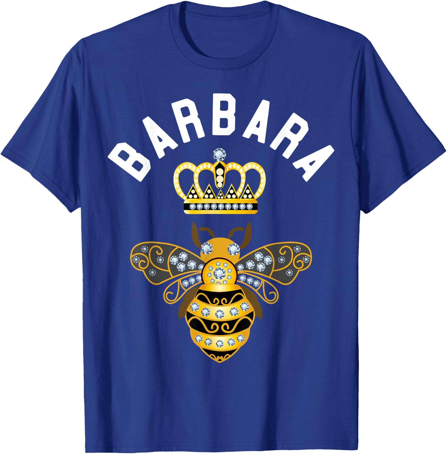 Barbara Name Barbara Birthday Gifts Queen Crown Bee Barbara T-Shirt - T-Shirt | Royal