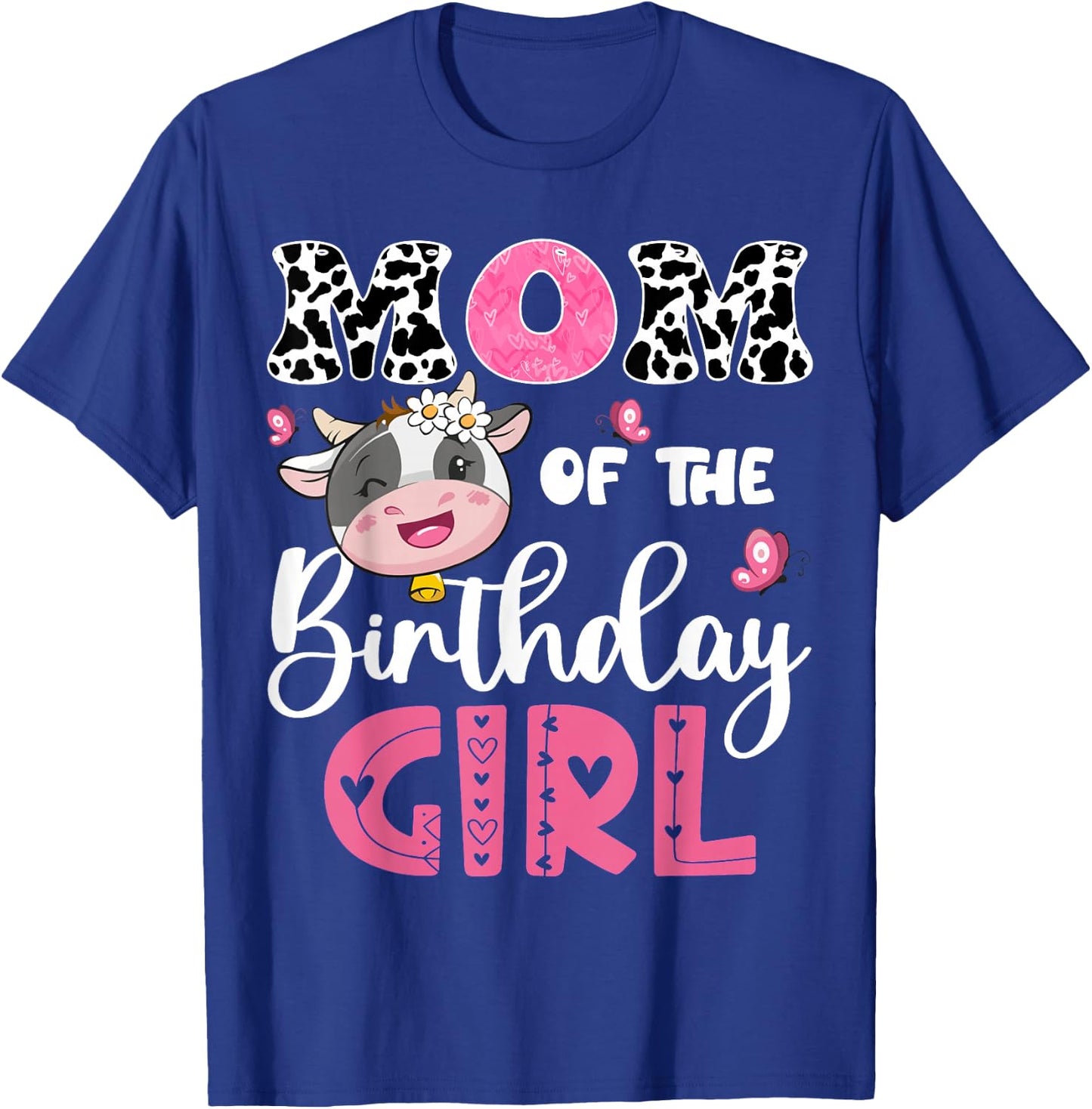 Mom Of The Birthday Girl Farm Cow 1St Birthday Party T-Shirt - T-Shirt | Royal