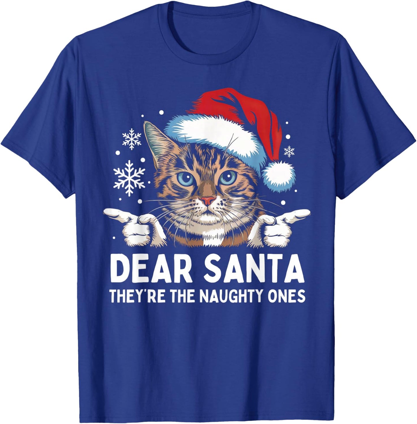 Funny Cat Dear Santa They Are The Naughty Ones Christmas Men Women Kids T-Shirt - T-Shirt | Royal