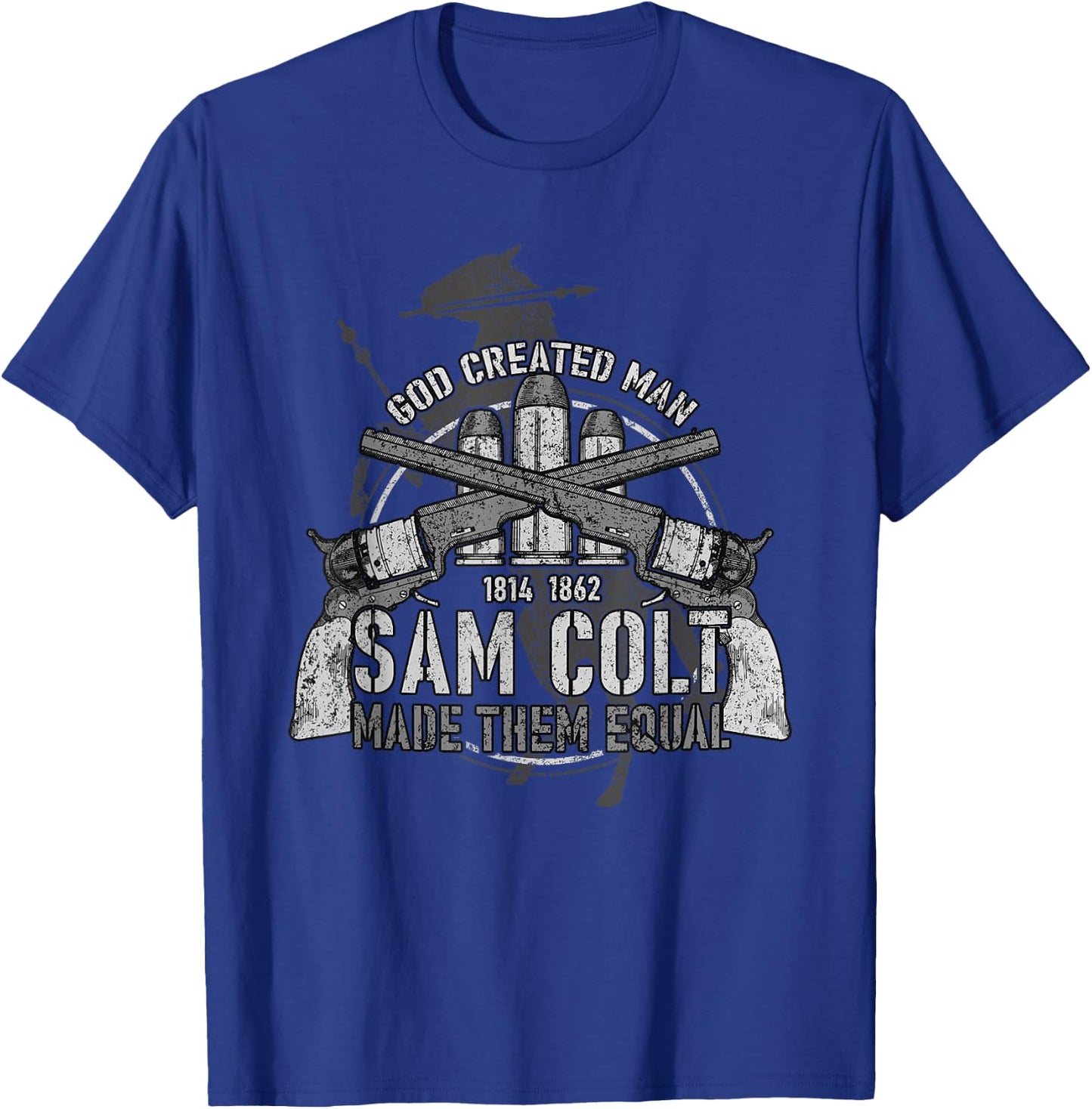 God Created Man Sam Colt Made Them Equal T-Shirt - T-Shirt | Royal
