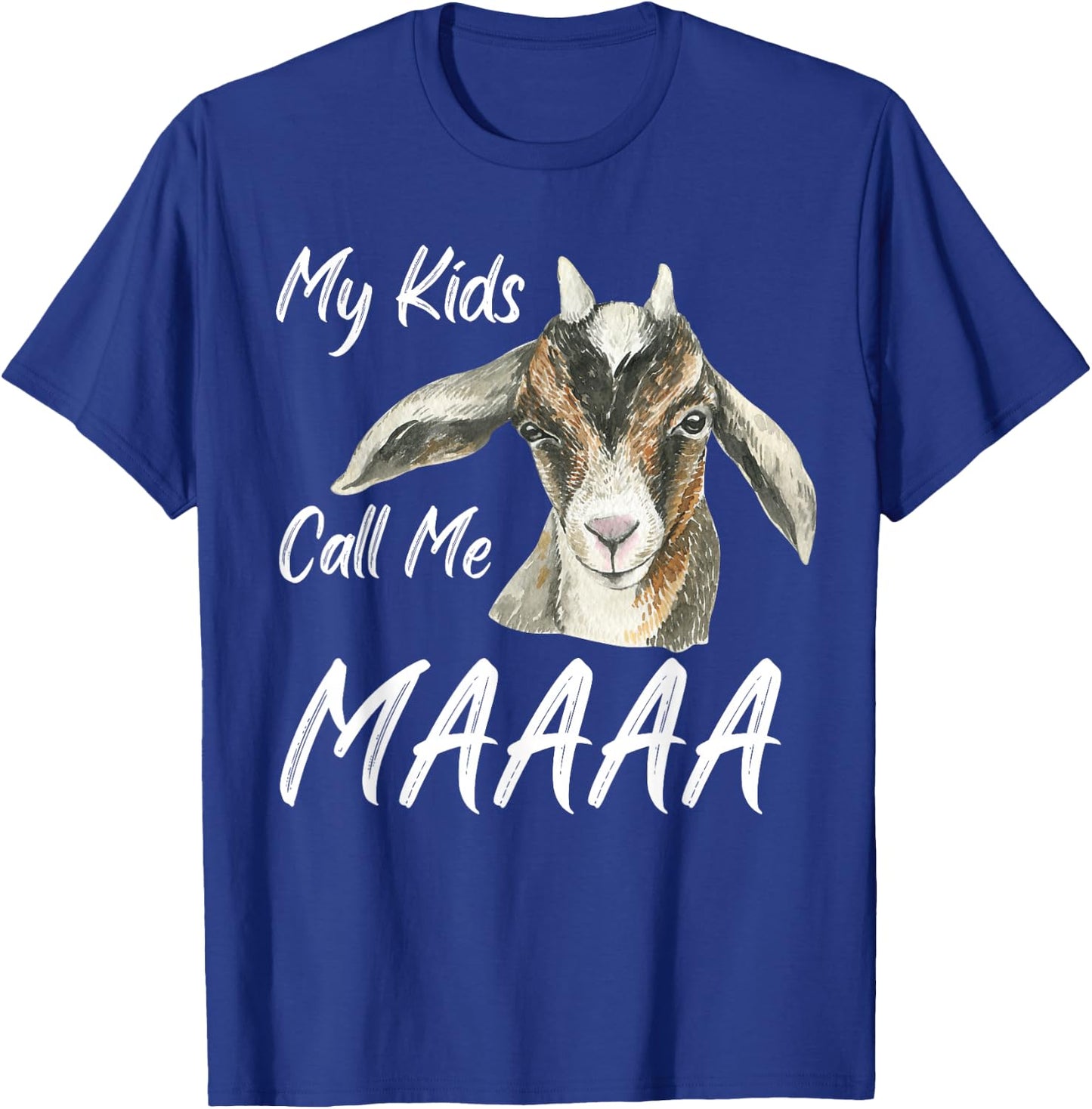 My Kids Call Me Maaa Funny Goat Mom Farm T-Shirt - T-Shirt | Royal