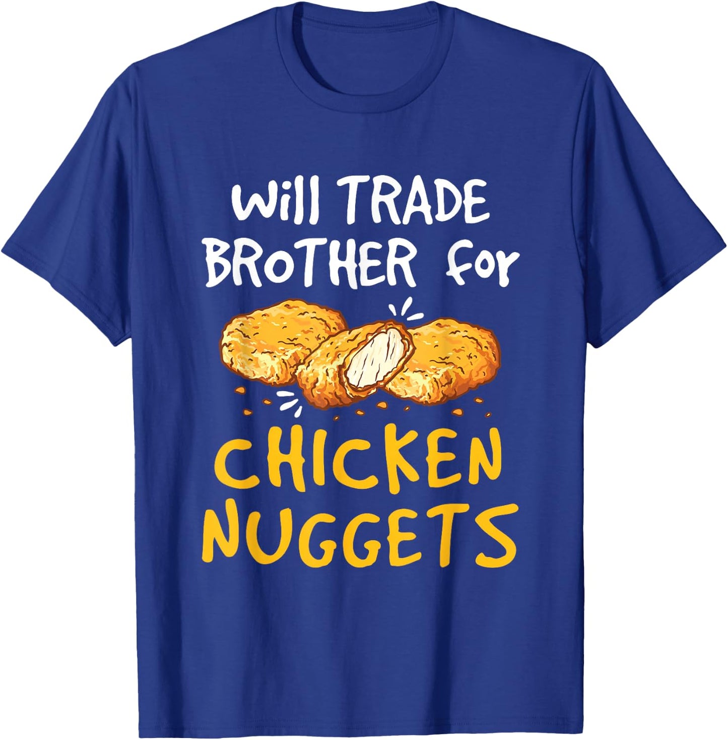 Chicken Nugget Lover Apparel and Gifts Kids Black Small Modern Fun Short Sleeve Will Trade Brother for Chicken Nuggets Funny Fast Food T-Shirt - T-Shirt | Royal