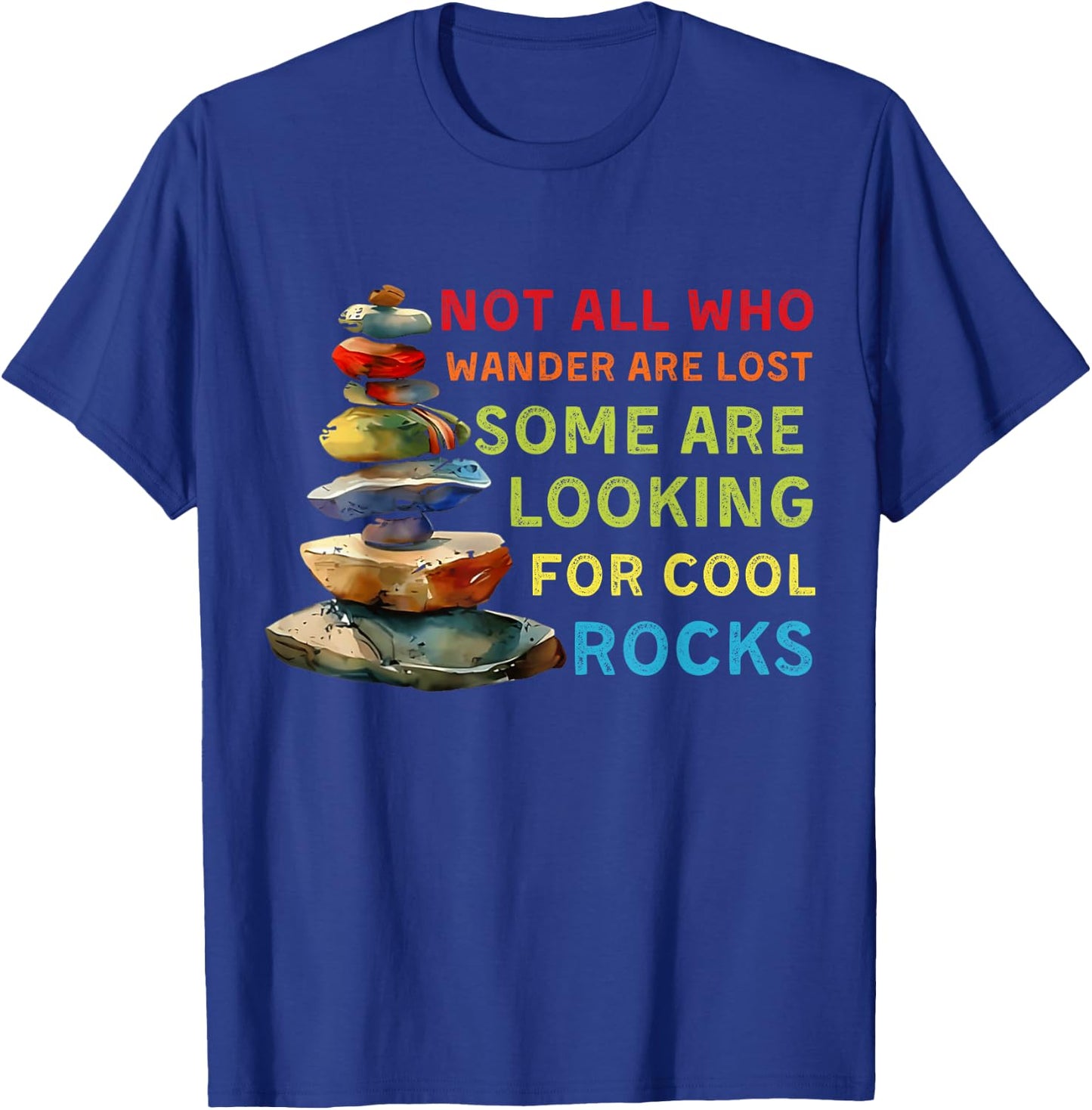 Some Are Looking for Cool Rocks Geode Hunter T-Shirt - T-Shirt | Royal