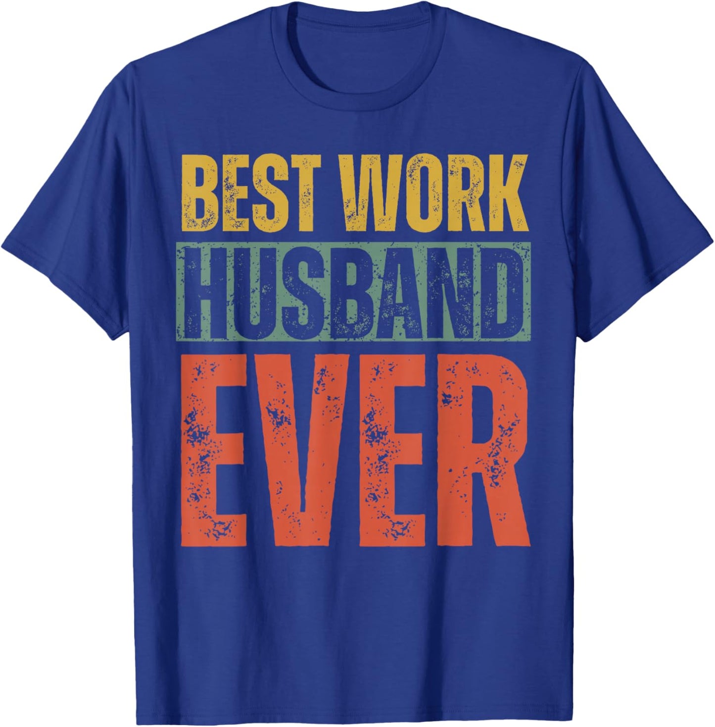 Best Work Husband Ever Co-Worker Co Worker Colleague T-Shirt - T-Shirt | Royal