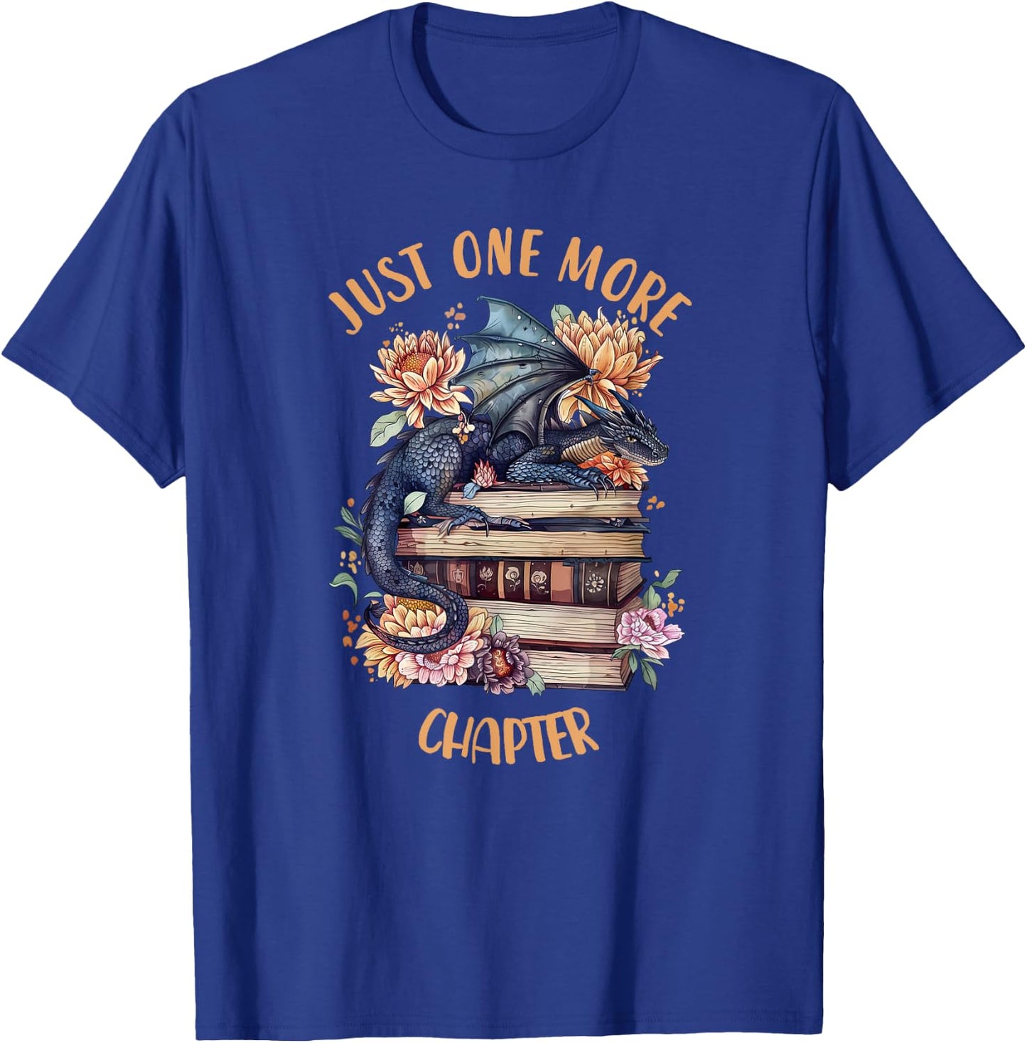 Just One More Chapter Book Dragon Romantasy Reader Bookish T-Shirt - T-Shirt | Royal
