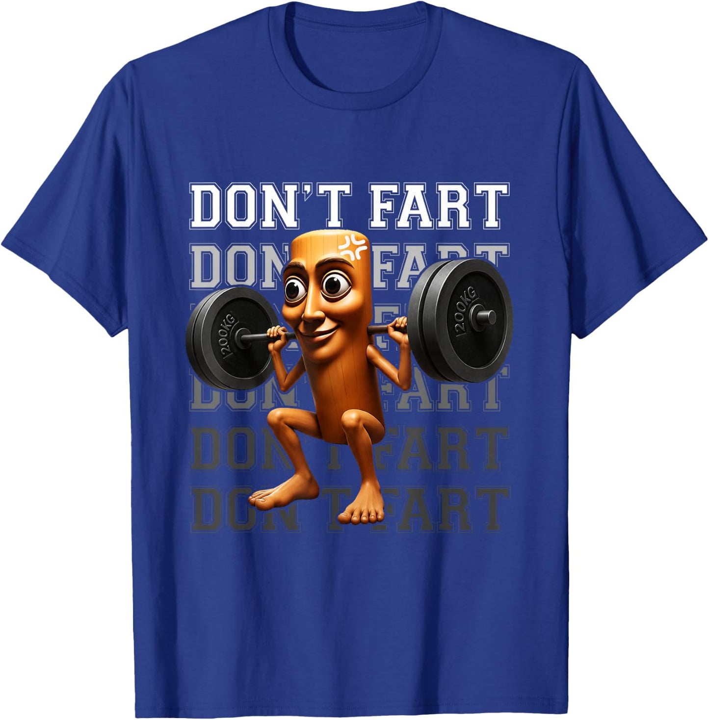 Don't Fart Funny Tung Tung Sahur Squat Gym Meme T-Shirt - T-Shirt | Royal