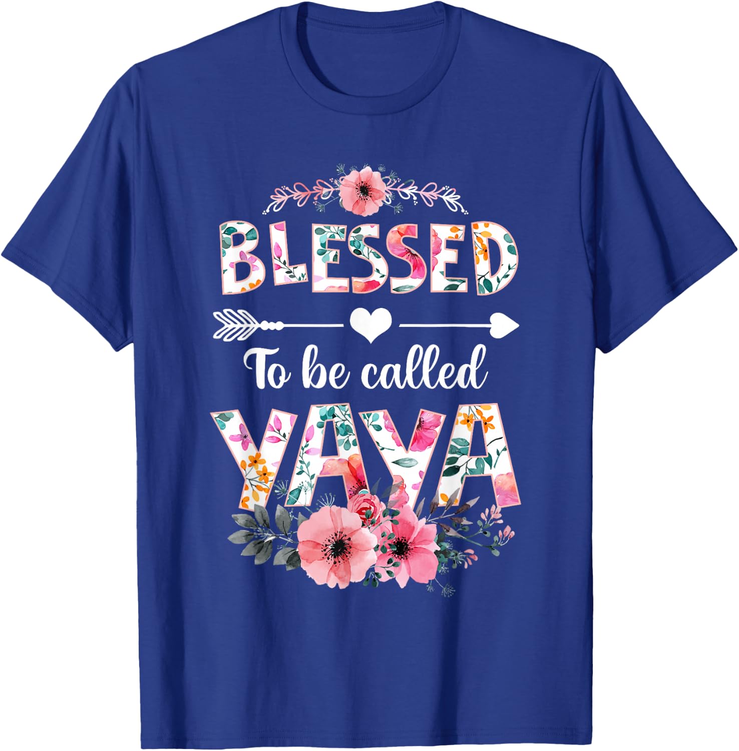 Blessed to be called Yaya Shirt Funny Yaya Mother's Day T-Shirt - T-Shirt | Royal