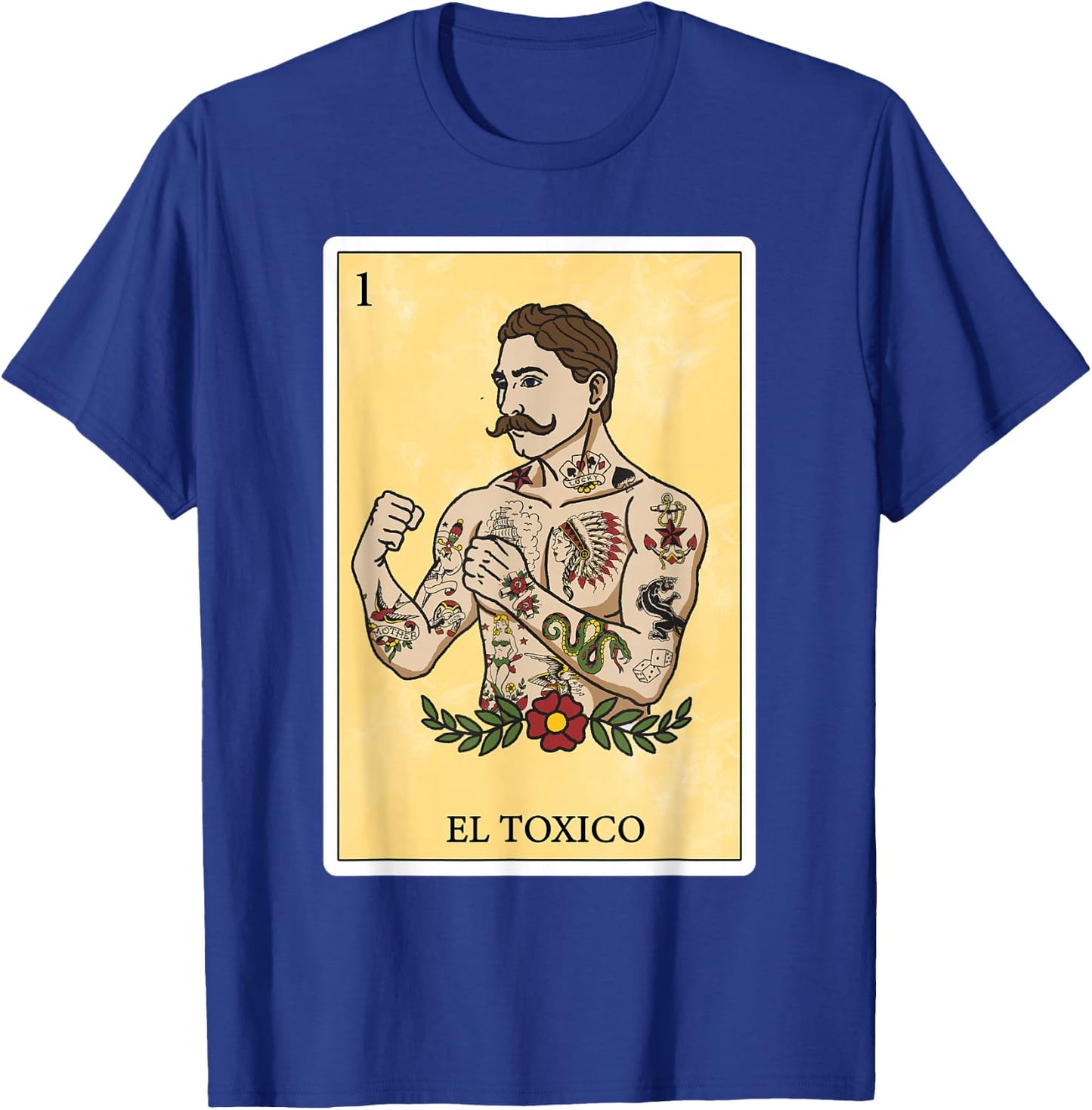 Funny Spanish-Mexican Bingo Gifts for Man - El Toxico T-Shirt - T-Shirt | Royal