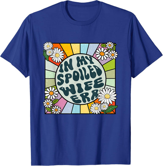 Daisy Groovy In My Spoiled Wife Era T-Shirt - T-Shirt | Royal
