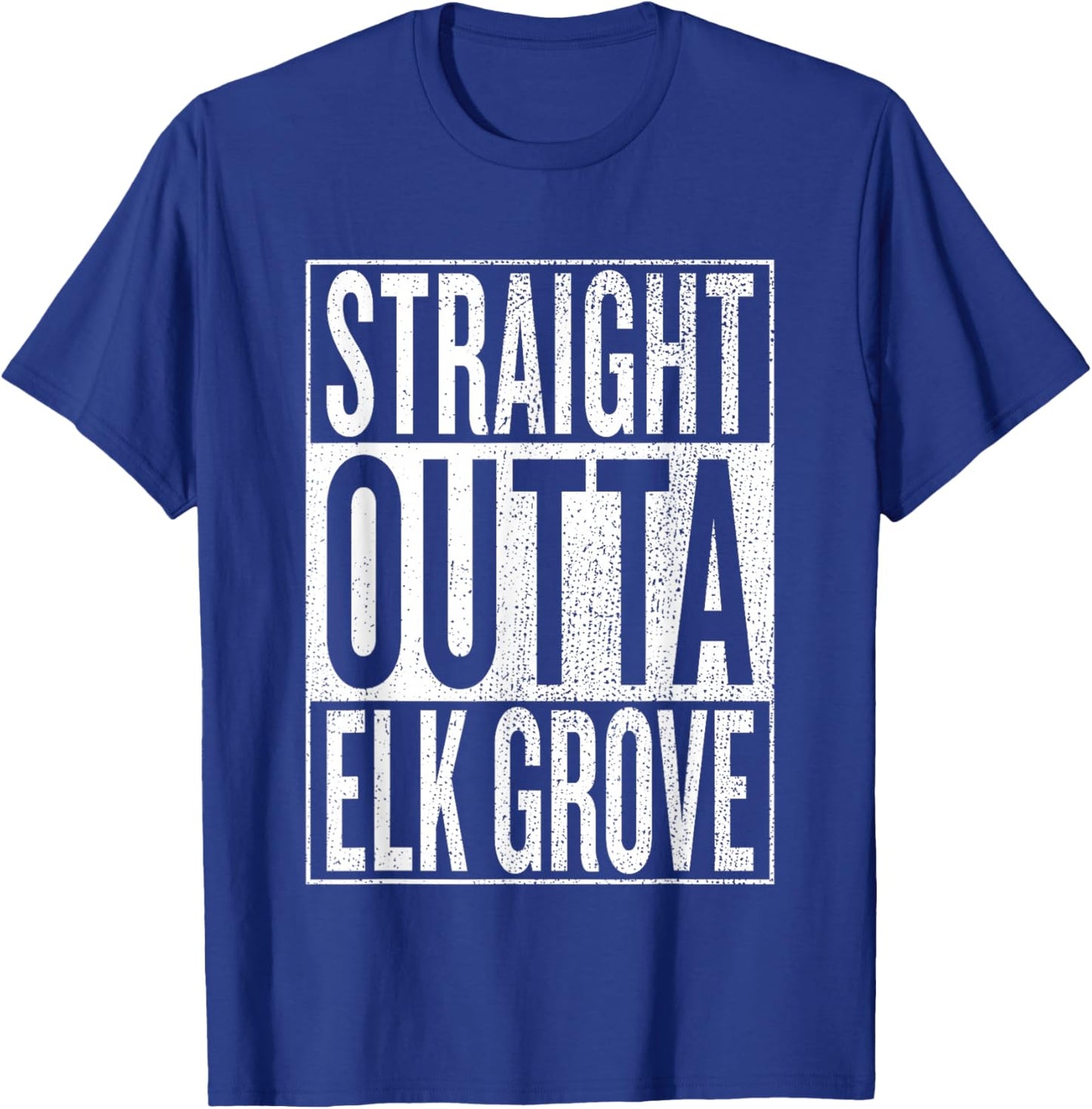 Straight Outta Elk Grove Great Travel & Gift T-Shirt - T-Shirt | Royal