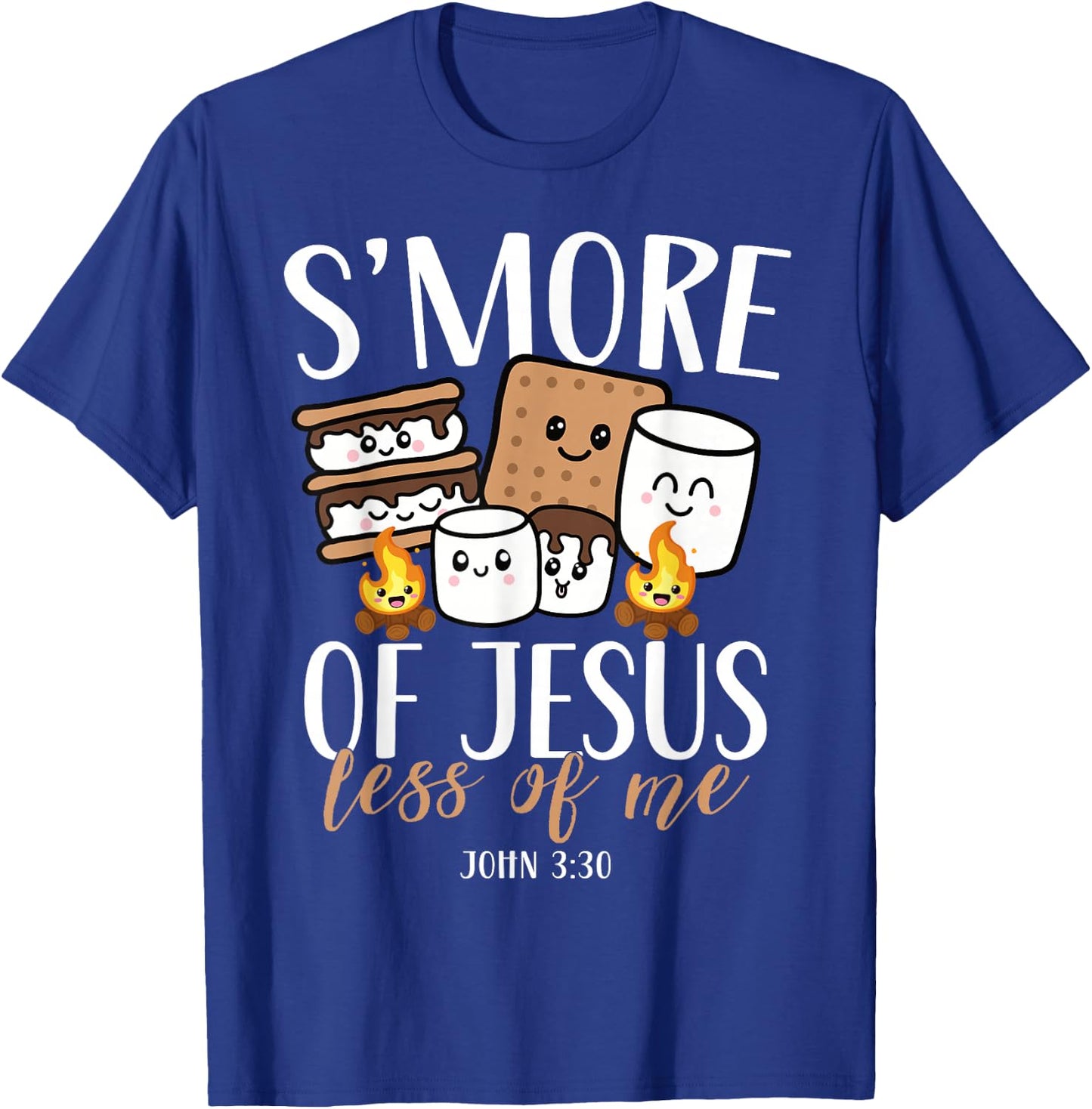 Smore of Jesus Less of Me Christian Camper Camping Lover T-Shirt - T-Shirt | Royal