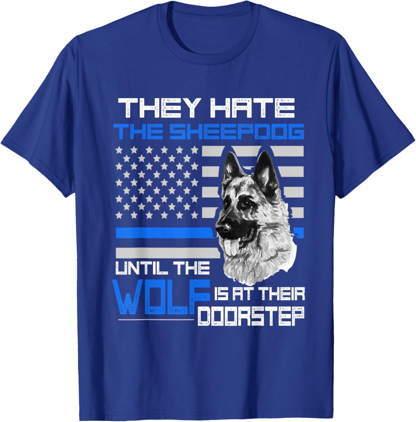 They hate Sheepdog American Police Blue Line T-Shirt - T-Shirt | Royal