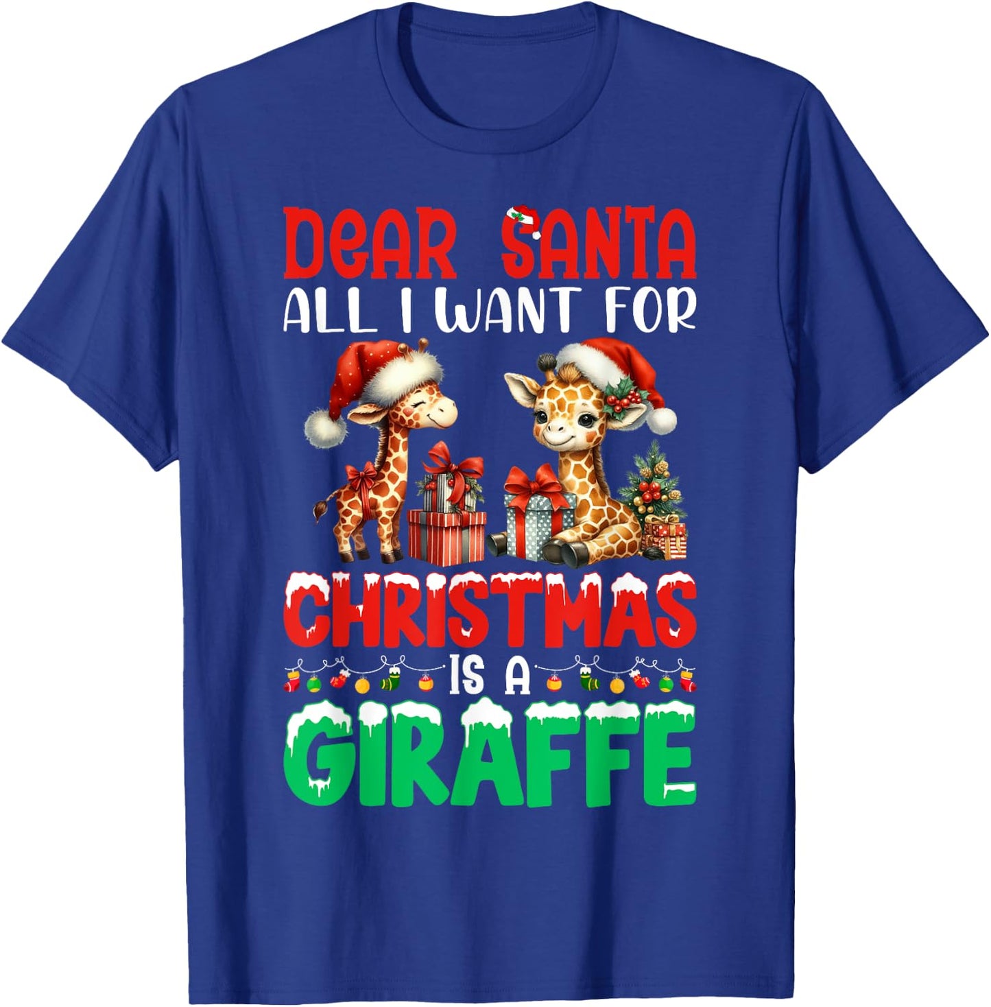 Dear Santa All I Want For Christmas Is A Giraffe Xmas T-Shirt - T-Shirt | Royal