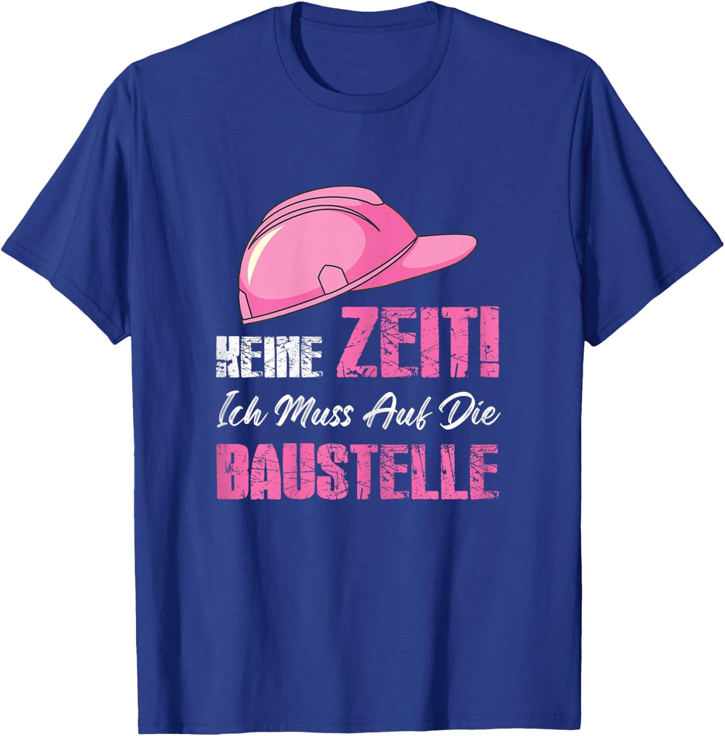 with German Text "Ich muss auf die Baustelle Baustelle Ich, black T-Shirt - T-Shirt | Royal