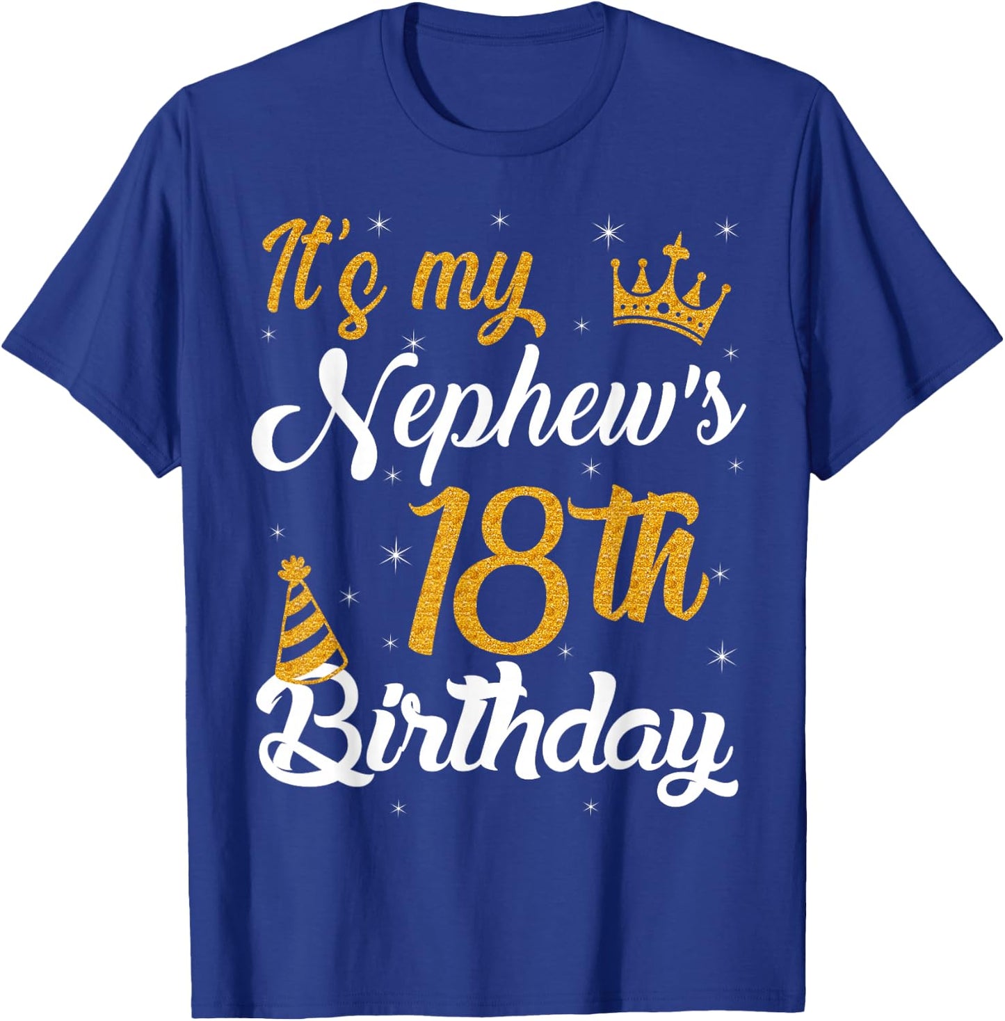 Happy It's My Nephew's 18th Birthday 2007 18 Years Old T-Shirt - T-Shirt | Royal