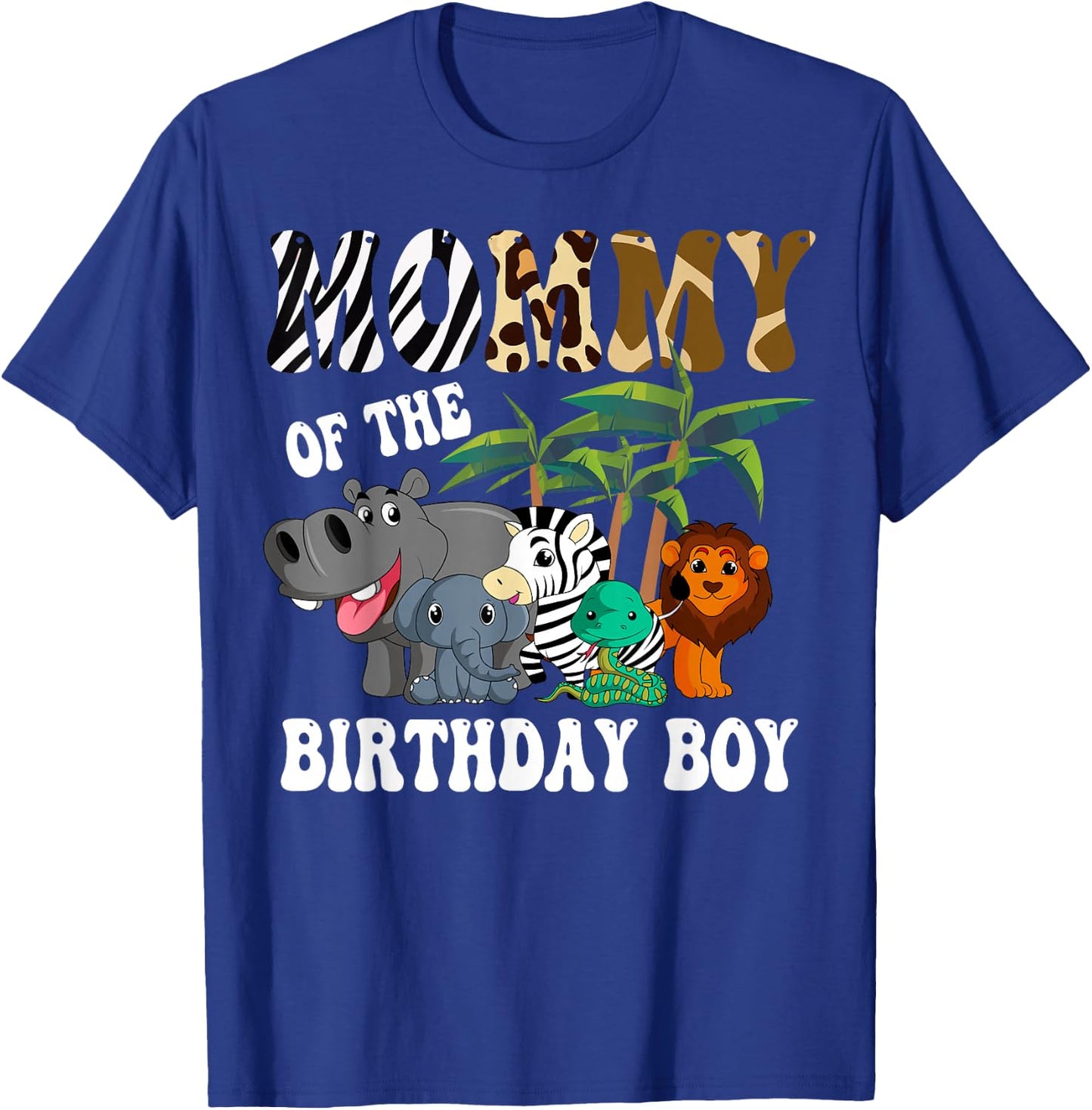Mommy of the Birthday Boy Zoo Bday Safari Celebration T-Shirt - T-Shirt | Royal