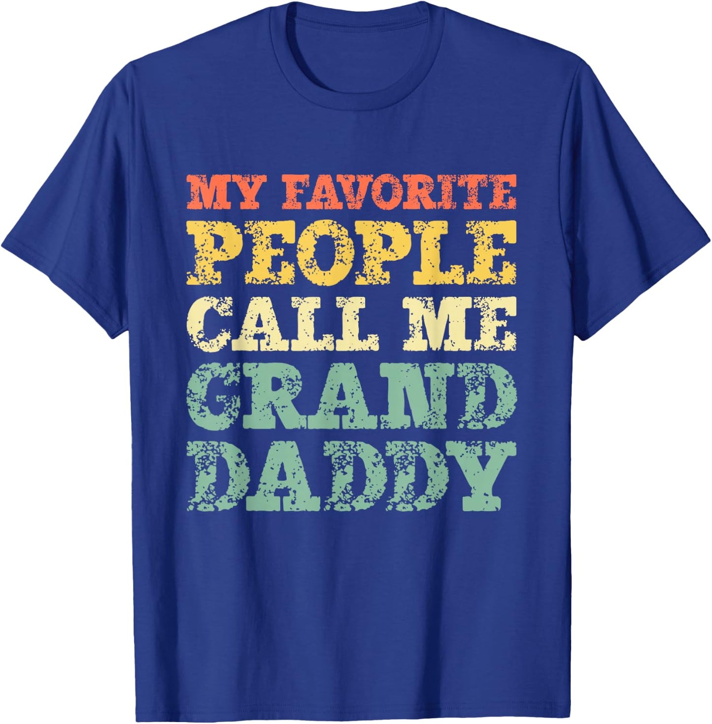 My Favorite People Call Me Granddaddy Vintage Grandpa T-Shirt - T-Shirt | Royal