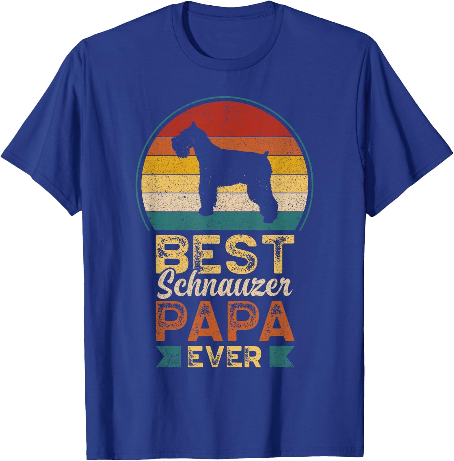 Best Schnauzer Papa Ever, Father's Day, Miniature Schnauzer T-Shirt - T-Shirt | Royal