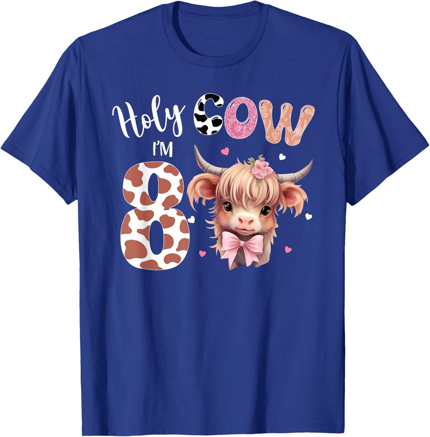 Holy Cow I'm 8 Highland Cow Print Shirt 8th Birthday Girl T-Shirt - T-Shirt | Royal